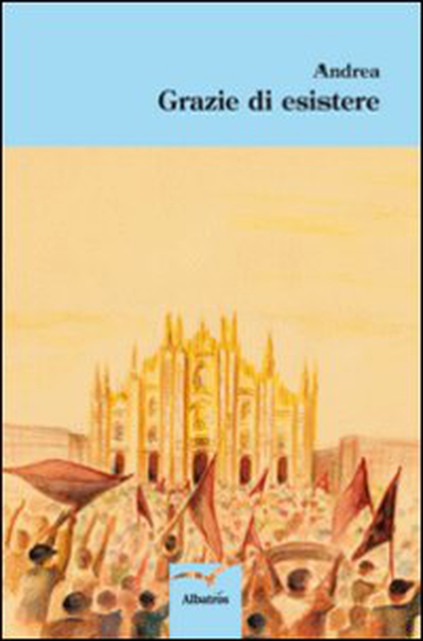 Grazie di esistere - Librerie.coop Grazie di esistere - Librerie.coop