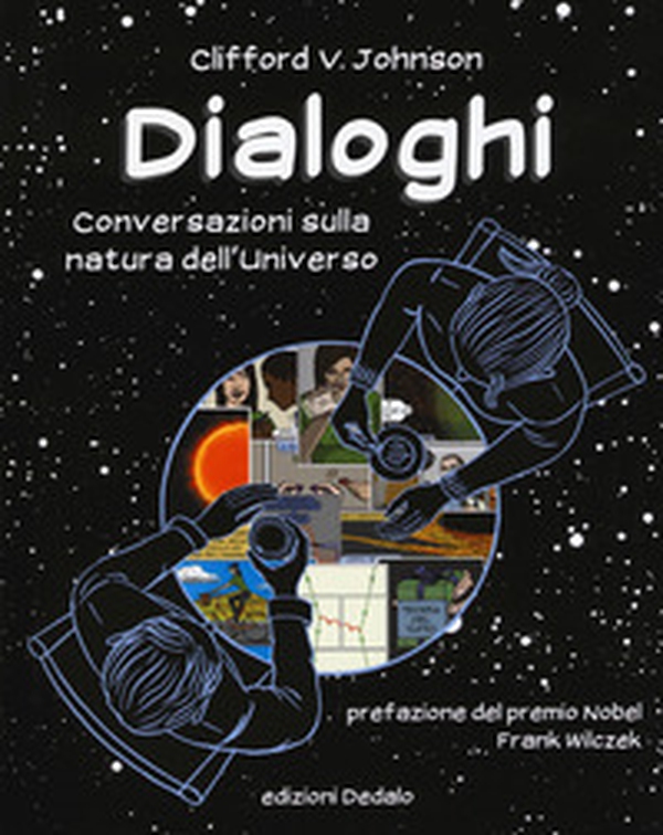 Dialoghi. Conversazioni sulla natura dell'universo - Librerie.coop Dialoghi. Conversazioni sulla natura dell'universo - Librerie.coop