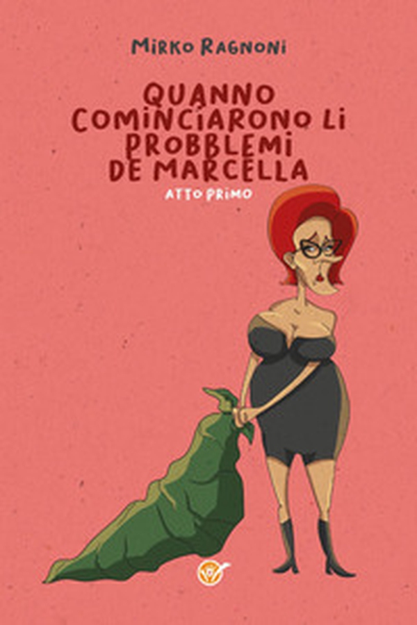 Quanno cominciarono li probblemi de Marcella - Vol. 1 - Librerie.coop