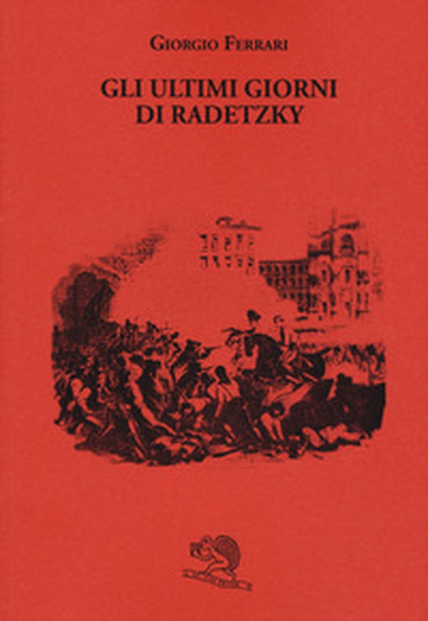 Gli ultimi giorni di Radetzky - Librerie.coop Gli ultimi giorni di Radetzky - Librerie.coop
