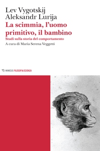 La scimmia, l’uomo primitivo, il bambino - Librerie.coop