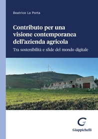 Contributo per una visione contemporanea dell’azienda agricola - e-Book - Librerie.coop