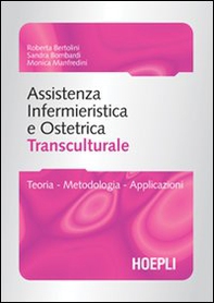 Assistenza infermieristica transculturale. Guida per gli operatori sanitari dell'area ostetrica e pediatrica - Librerie.coop