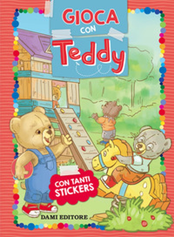 Gioca con Teddy. Con adesivi - Librerie.coop Gioca con Teddy. Con adesivi - Librerie.coop