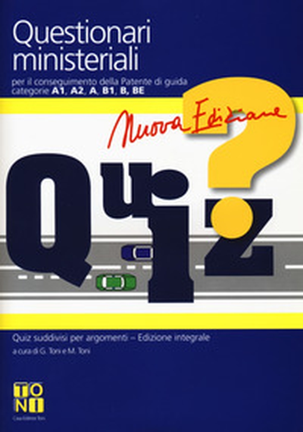 Questionari ministeriali per il conseguimento della patente di guida categorie A1, A2, A, B1, B, BE. Con Quaderno per esercitazioni - Librerie.coop Questionari ministeriali per il conseguimento della patente di guida categorie A1, A2, A, B1, B, BE. Con Quaderno per esercitazioni - Librerie.coop