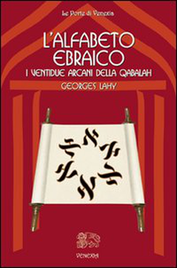 L'alfabeto ebraico. I ventidue arcani della qabalah - Librerie.coop L'alfabeto ebraico. I ventidue arcani della qabalah - Librerie.coop