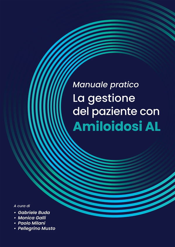Manuale pratico per la gestione del paziente con AMILOIDOSI AL - Librerie.coop Manuale pratico per la gestione del paziente con AMILOIDOSI AL - Librerie.coop
