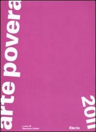 Arte povera 2011. Catalogo della mostra (Torino, Roma, Napoli, Bologna, Bari, ottobre 2011-febbraio 2012) - Librerie.coop