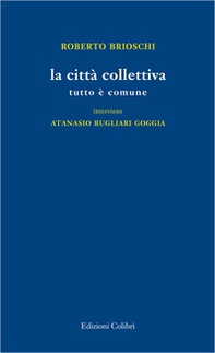 La città collettiva. Tutto è comune - Librerie.coop