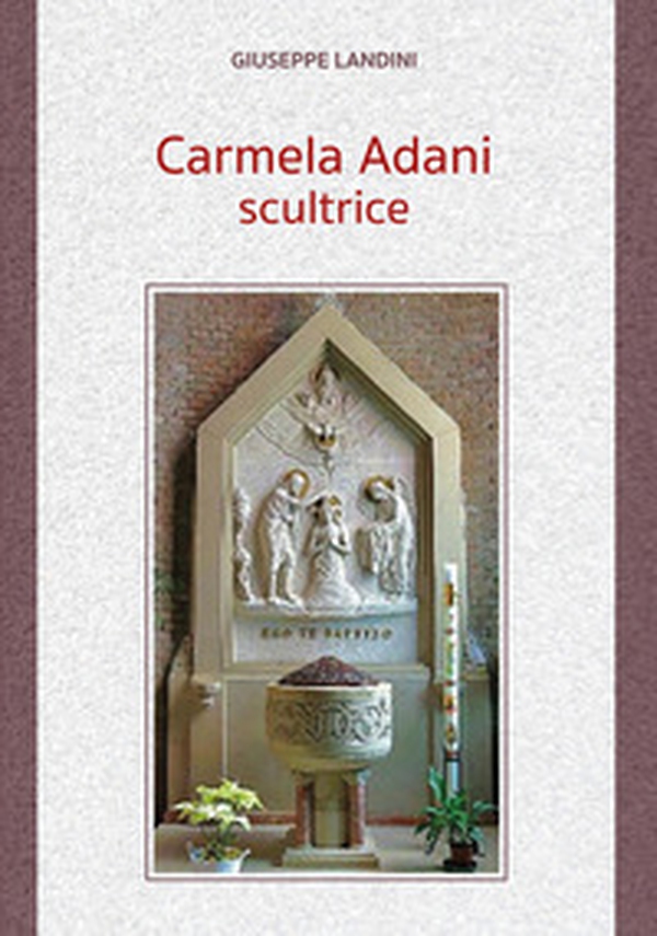 Carmela Adani scultrice - Librerie.coop Carmela Adani scultrice - Librerie.coop