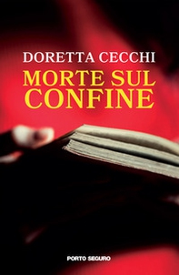 Morte sul confine - Librerie.coop