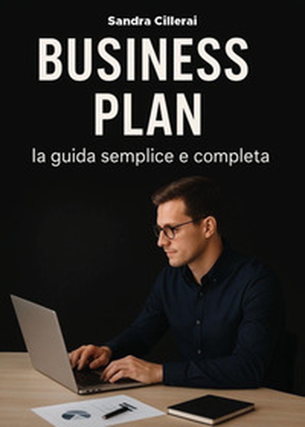 Business plan. La guida semplice e completa - Librerie.coop Business plan. La guida semplice e completa - Librerie.coop