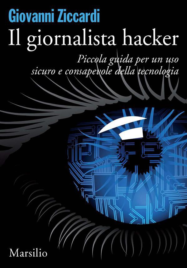 Il giornalista hacker - Librerie.coop Il giornalista hacker - Librerie.coop
