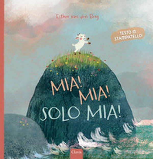 Mia! Mia! Solo mia! - Librerie.coop Mia! Mia! Solo mia! - Librerie.coop