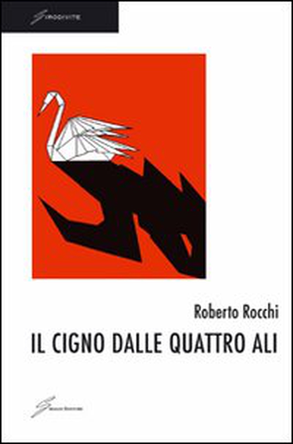 Il cigno dalle quattro ali - Librerie.coop Il cigno dalle quattro ali - Librerie.coop