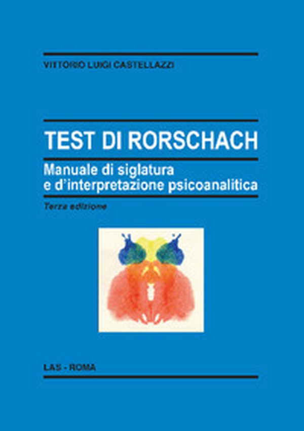 Test di Rorschach. Manuale di siglatura e d'interpretazione psicoanalitica - Librerie.coop Test di Rorschach. Manuale di siglatura e d'interpretazione psicoanalitica - Librerie.coop