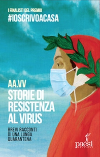 Storie di resistenza al virus. Brevi racconti di una lunga quarantena - Librerie.coop Storie di resistenza al virus. Brevi racconti di una lunga quarantena - Librerie.coop