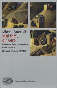 Mal fare, dir vero. Funzione della confessione nella giustizia. Corso di Lovanio (1981) - Librerie.coop