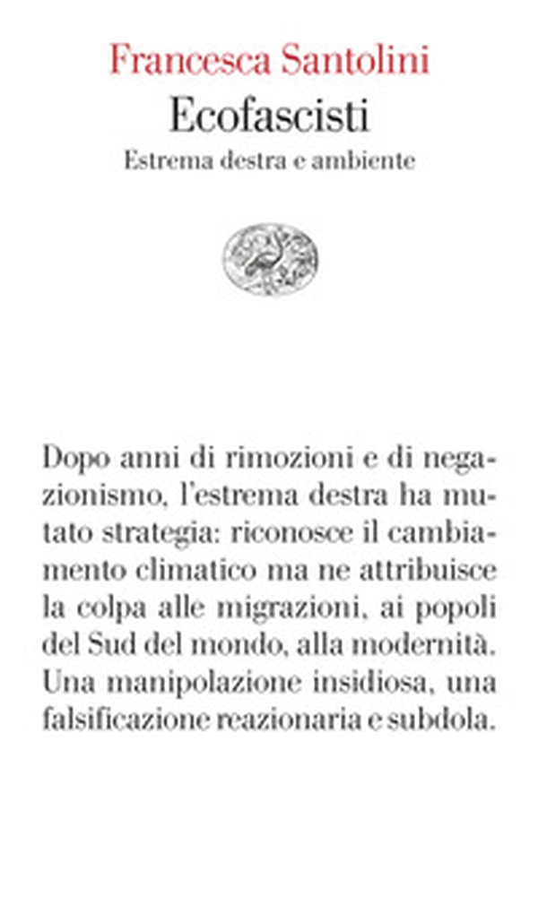 Ecofascisti. Estrema destra e ambiente - Librerie.coop Ecofascisti. Estrema destra e ambiente - Librerie.coop