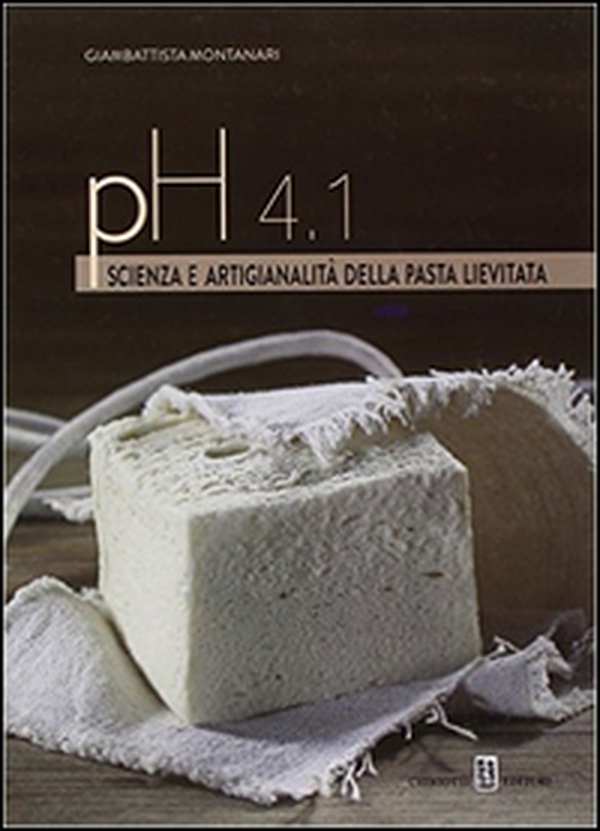 PH 4.1. Scienza e artigianalità della pasta lievitata - Librerie.coop PH 4.1. Scienza e artigianalità della pasta lievitata - Librerie.coop