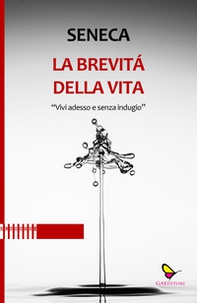 La brevità della vita. Vivi adesso e senza indugio - Librerie.coop La brevità della vita. Vivi adesso e senza indugio - Librerie.coop
