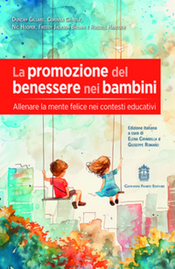 La promozione del benessere nei bambini. Allenare la mente felice nei contesti educativi - Librerie.coop La promozione del benessere nei bambini. Allenare la mente felice nei contesti educativi - Librerie.coop