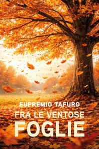 Fra le ventose foglie - Librerie.coop