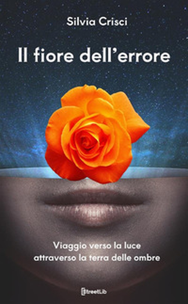 Il fiore dell'errore. Viaggio verso la luce attraverso la terra delle ombre - Librerie.coop Il fiore dell'errore. Viaggio verso la luce attraverso la terra delle ombre - Librerie.coop