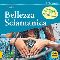 Bellezza sciamanica - Librerie.coop