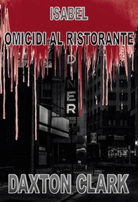Isabel. Omicidi al ristorante - Librerie.coop