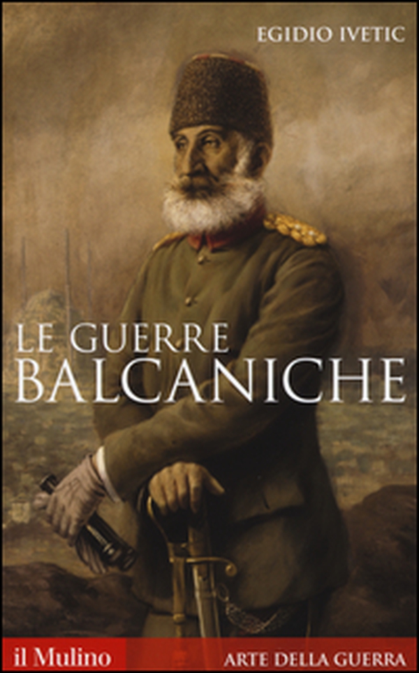 Le guerre balcaniche - Librerie.coop Le guerre balcaniche - Librerie.coop