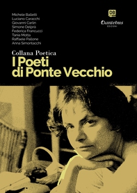 Collana Poetica I Poeti di Ponte Vecchio vol. 21 - Librerie.coop Collana Poetica I Poeti di Ponte Vecchio vol. 21 - Librerie.coop