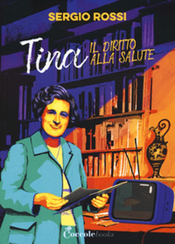 Tina e il diritto alla salute - Librerie.coop Tina e il diritto alla salute - Librerie.coop