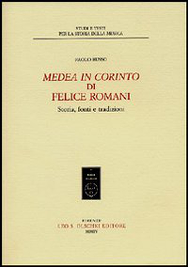 «Medea in Corinto» di Felice Romani. Storia, fonti e tradizioni - Librerie.coop «Medea in Corinto» di Felice Romani. Storia, fonti e tradizioni - Librerie.coop