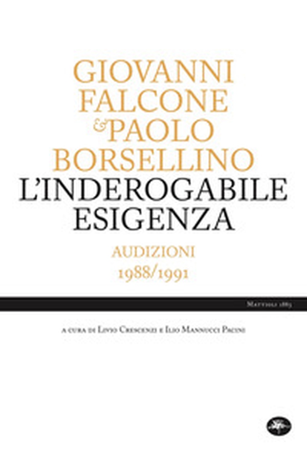 L'inderogabile esigenza. Audizioni 1988/1991 - Librerie.coop L'inderogabile esigenza. Audizioni 1988/1991 - Librerie.coop