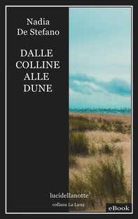 Dalle colline alle dune - Librerie.coop Dalle colline alle dune - Librerie.coop