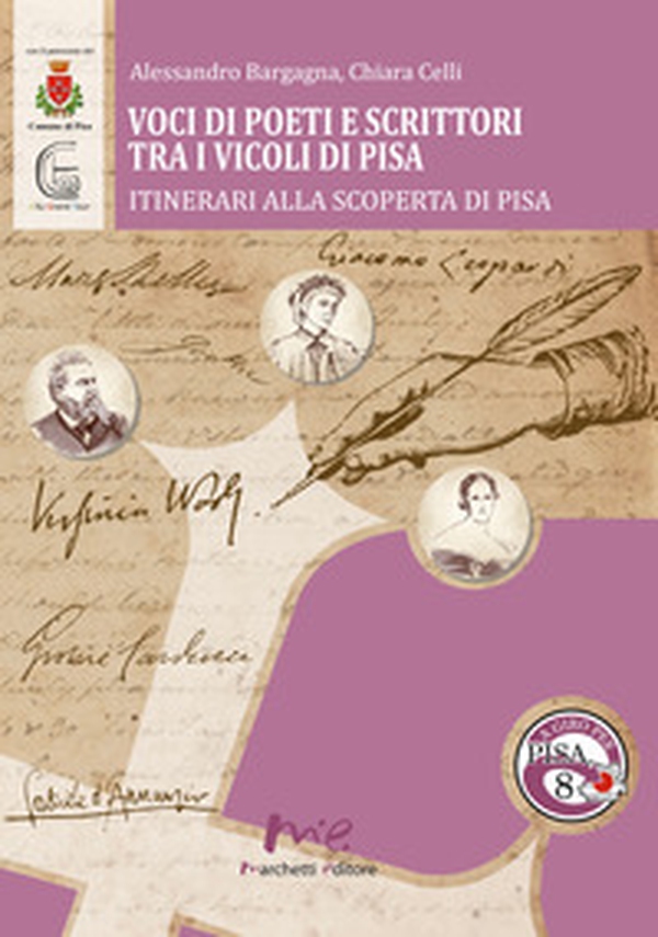 Voci di poeti e scrittori tra i vicoli di Pisa - Librerie.coop Voci di poeti e scrittori tra i vicoli di Pisa - Librerie.coop
