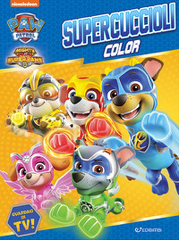 Supercuccioli. Color. Paw Patrol - Librerie.coop Supercuccioli. Color. Paw Patrol - Librerie.coop