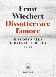 Dissotterrare l'amore - Librerie.coop