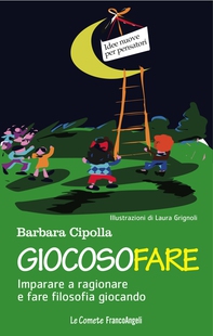 Giocosofare. Imparare a ragionare e fare filosofia giocando - Librerie.coop Giocosofare. Imparare a ragionare e fare filosofia giocando - Librerie.coop