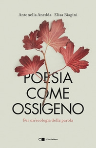 Poesia come ossigeno. Per un'ecologia della parola - Librerie.coop