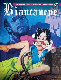 Biancaneve. I classici dell'erotismo italiano - Vol. 24\3 - Librerie.coop