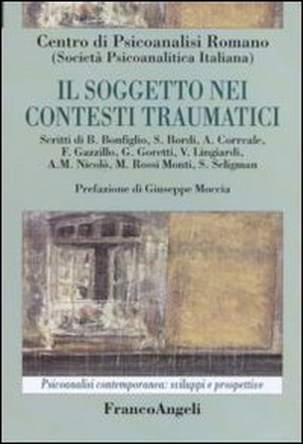 Il soggetto nei contesti traumatici - Librerie.coop Il soggetto nei contesti traumatici - Librerie.coop