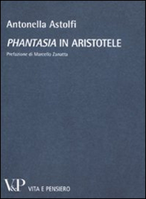 «Phantasia» in Aristotele - Librerie.coop «Phantasia» in Aristotele - Librerie.coop