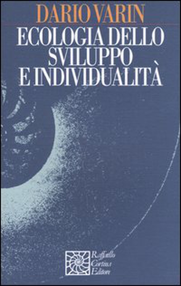 Ecologia dello sviluppo e individualità - Librerie.coop Ecologia dello sviluppo e individualità - Librerie.coop