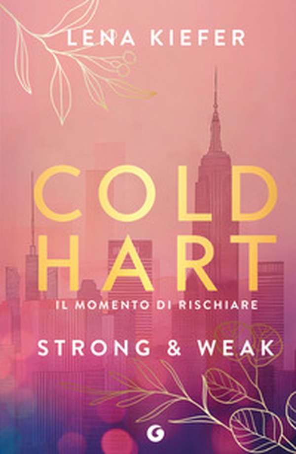 Strong & weak. Coldhart. Ediz. italiana - Vol. 1 - Librerie.coop Strong & weak. Coldhart. Ediz. italiana - Vol. 1 - Librerie.coop