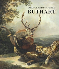 Carl Borromaus Andreas Ruthart. Un pittore mitteleuropeo fra Milano, Venezia, Firenze, Roma, l'Aquila e Napoli - Librerie.coop