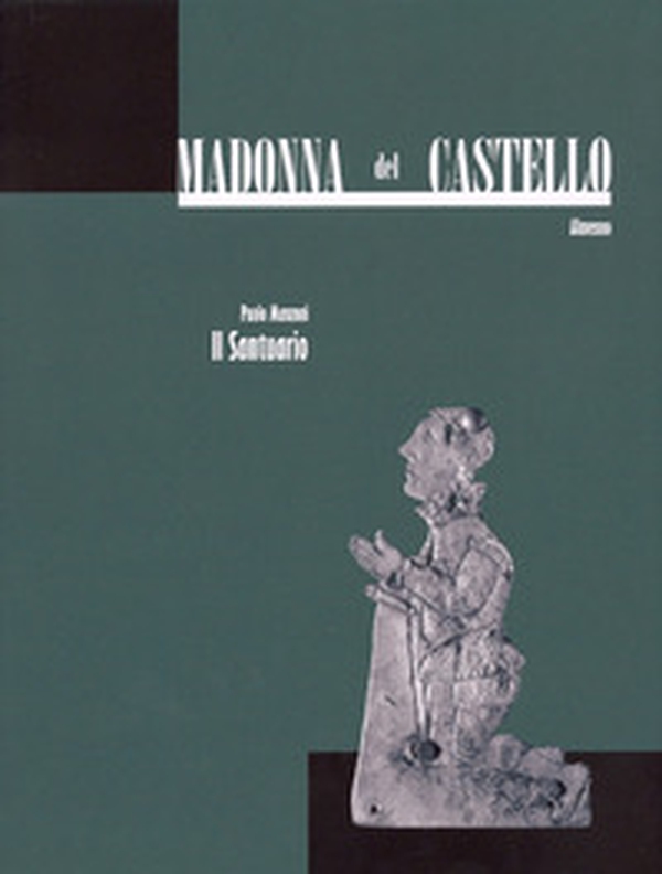 Madonna del Castello, Almenno - Vol. 2 - Librerie.coop Madonna del Castello, Almenno - Vol. 2 - Librerie.coop