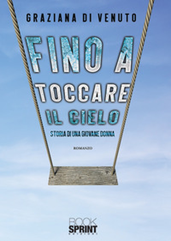 Fino a toccare il cielo - Librerie.coop Fino a toccare il cielo - Librerie.coop