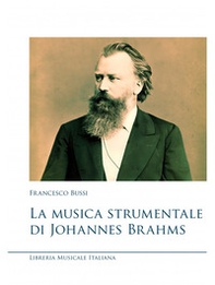 La musica strumentale di Johannes Brahms - Librerie.coop La musica strumentale di Johannes Brahms - Librerie.coop